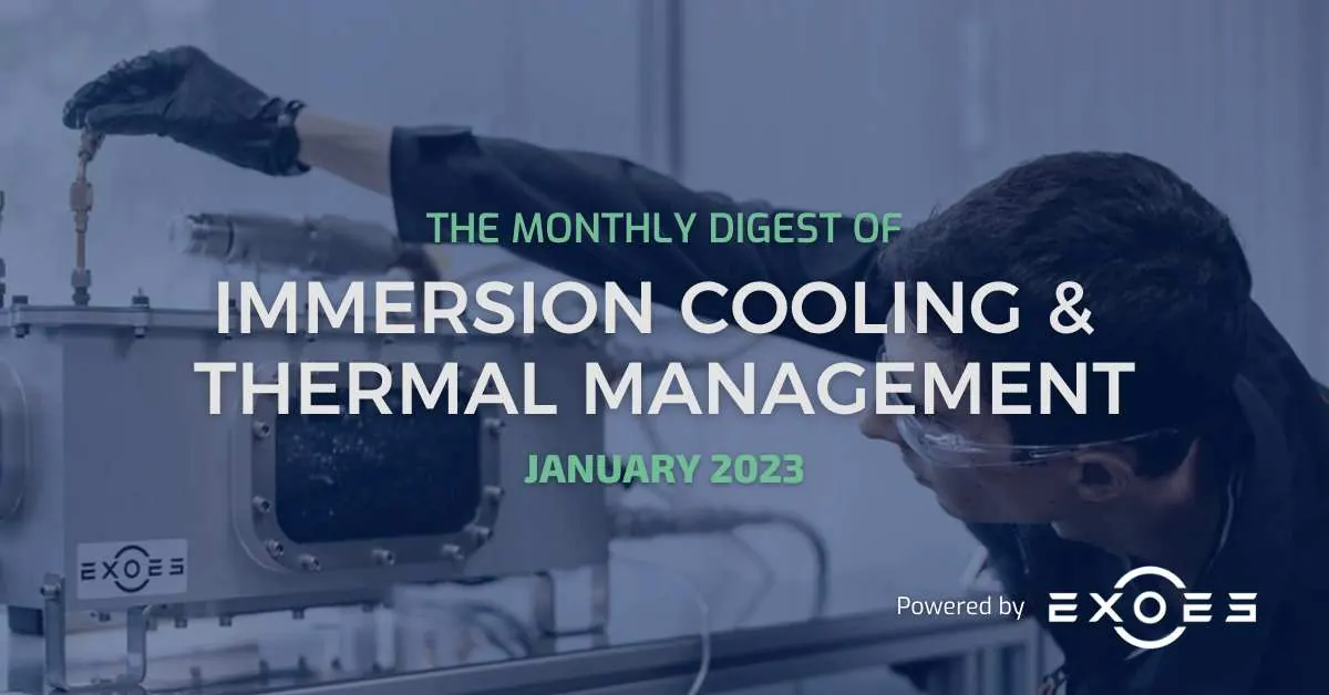 The Monthly Digest of Immersion Cooling – January 2023